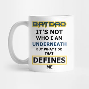Batdad - What Defines Me Mug